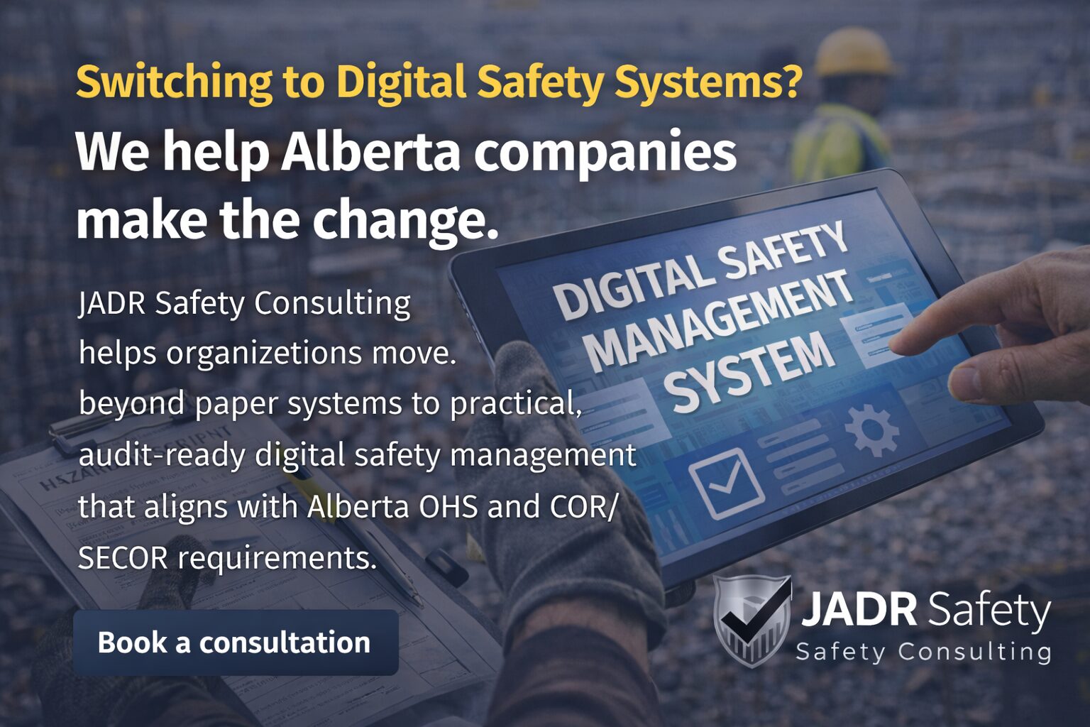 Alberta’s Shift to Digital Safety - JADR Safety Consulting